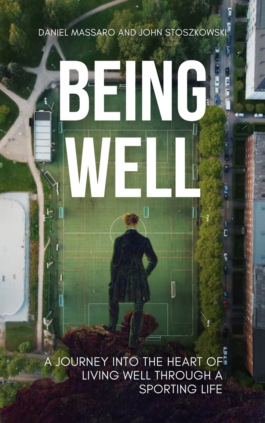 Cover of Being Well by Daniel Massaro and John Stoszkowski